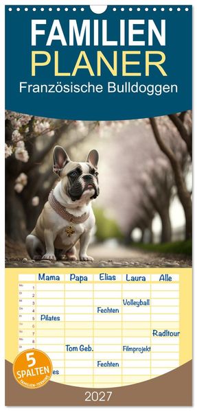 Familienplaner 2027 - Französische Bulldoggen mit 5 Spalten (Wandkalender 21 x 45 cm) CALVENDO