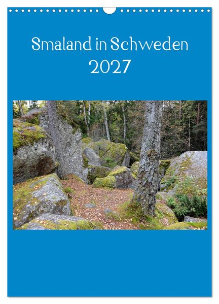 Smaland in Schweden 2027 (Wandkalender 2027 DIN A3 hoch) CALVENDO Monatskalender