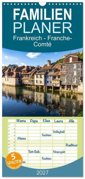 Familienplaner 2027 - Frankreich - Franche-Comté mit 5 Spalten (Wandkalender 21 x 45 cm) CALVENDO