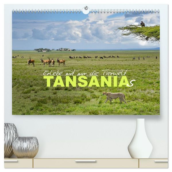 Erlebe mit mir die Tierwelt Tansanias (hochwertiger Premium Wandkalender 2027 DIN A2 quer) Kunstdruck in Hochglanz