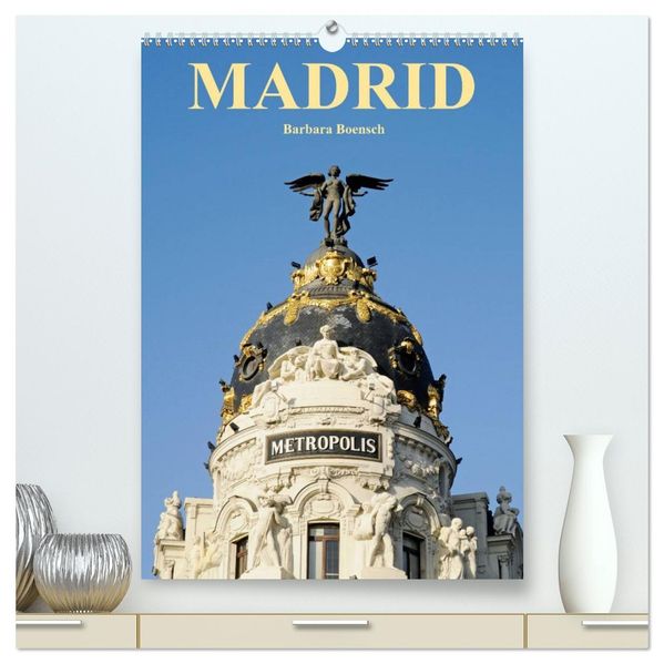 Madrid (hochwertiger Premium Wandkalender 2027 DIN A2 hoch) Kunstdruck in Hochglanz