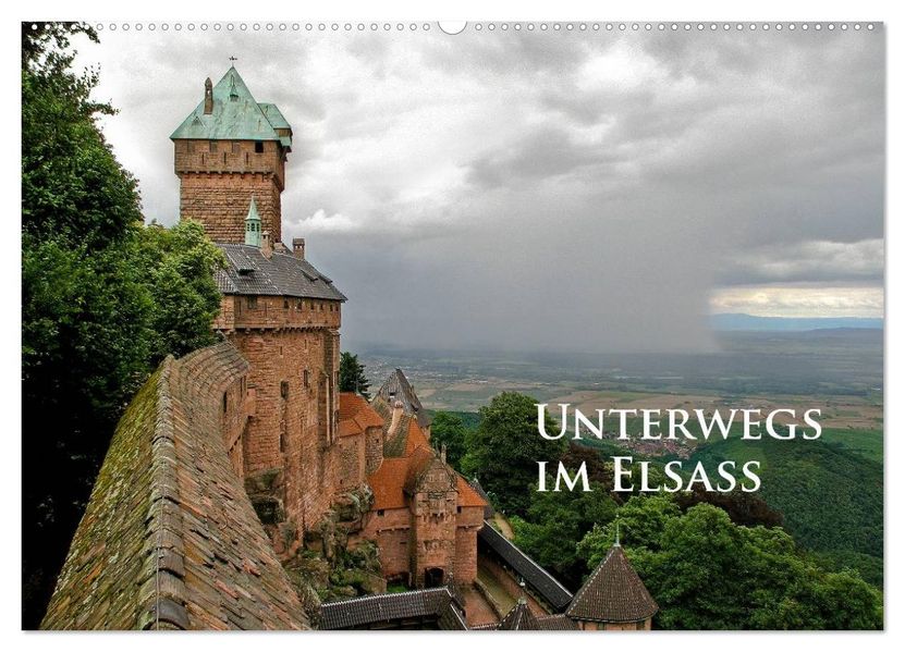 Unterwegs im Elsass (Wandkalender 2027 DIN A2 quer) CALVENDO Monatskalender