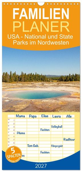 Familienplaner 2027 - USA - National und State Parks im Nordwesten mit 5 Spalten (Wandkalender 21 x 45 cm) CALVENDO