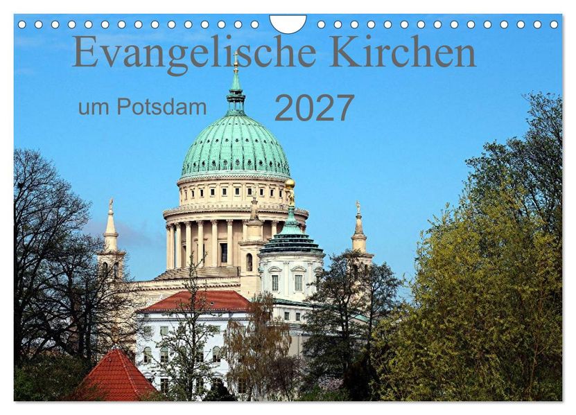 Evangelische Kirchen um Potsdam 2027 (Wandkalender 2027 DIN A4 quer) CALVENDO Monatskalender