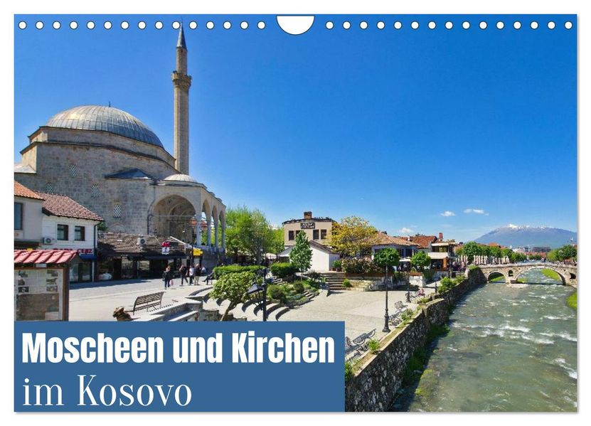 Moscheen und Kirchen im Kosovo (Wandkalender 2027 DIN A4 quer) CALVENDO Monatskalender