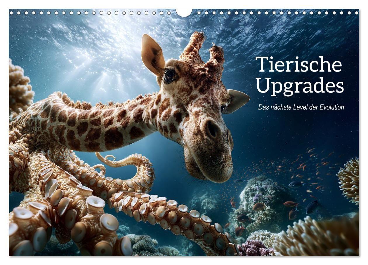 Tierische Upgrades. Das nächste Level der Evolution (Wandkalender 2027 DIN A3 quer) CALVENDO Monatskalender