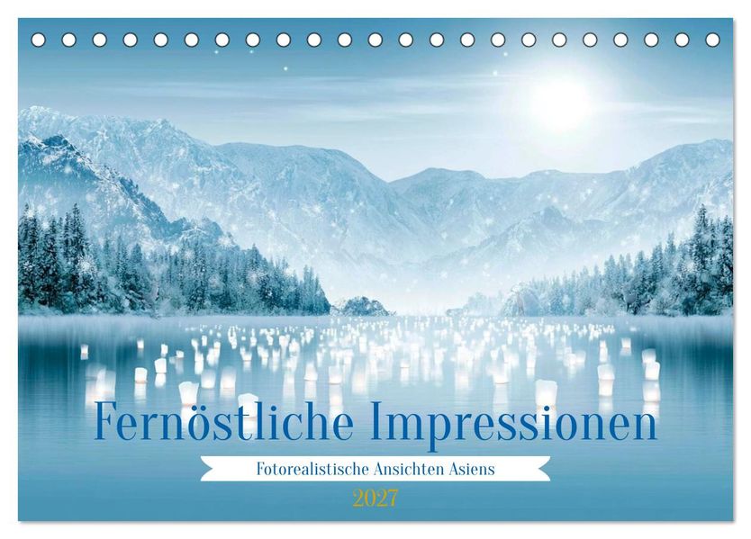Fernöstliche Impressionen (Tischkalender 2027 DIN A5 quer) CALVENDO Monatskalender