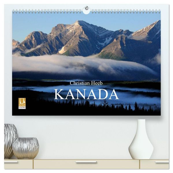 KANADA Christian Heeb (hochwertiger Premium Wandkalender 2027 DIN A2 quer) Kunstdruck in Hochglanz