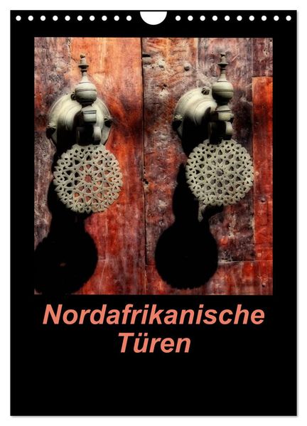 Nordafrikanische Türen (Wandkalender 2027 DIN A4 hoch) CALVENDO Monatskalender