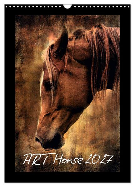 Art Horse 2027 (Wandkalender 2027 DIN A3 hoch) CALVENDO Monatskalender