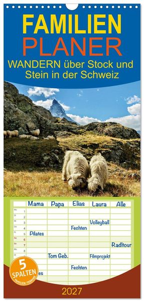 Familienplaner 2027 - WANDERN über Stock und Stein in der Schweiz mit 5 Spalten (Wandkalender 21 x 45 cm) CALVENDO