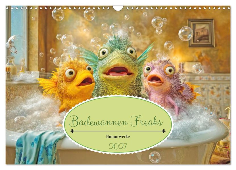 Badewannen Freaks - Humorwerke (Wandkalender 2027 DIN A3 quer) CALVENDO Monatskalender