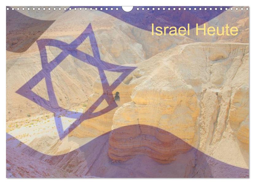 Israel Heute (Wandkalender 2027 DIN A3 quer) CALVENDO Monatskalender