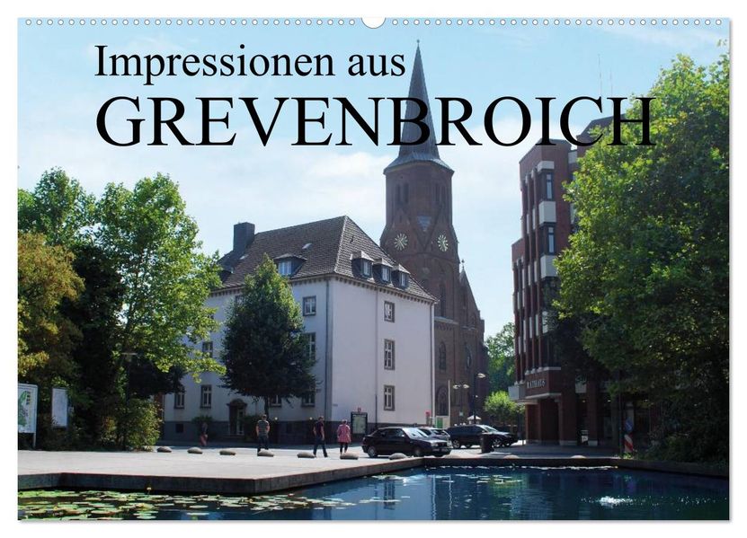Impressionen aus Grevenbroich (Wandkalender 2027 DIN A2 quer) CALVENDO Monatskalender
