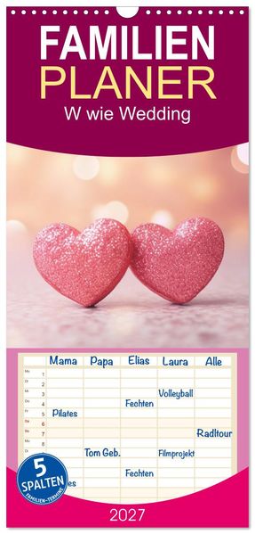 Familienplaner 2027 - W wie Wedding mit 5 Spalten (Wandkalender 21 x 45 cm) CALVENDO