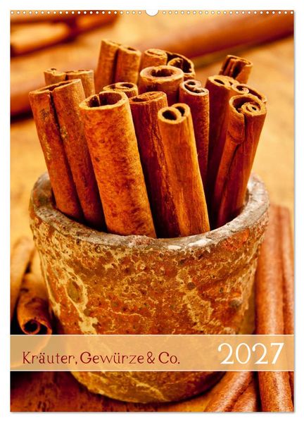 Kräuter Gewürze & Co. 2027 (Wandkalender 2027 DIN A2 hoch) CALVENDO Monatskalender