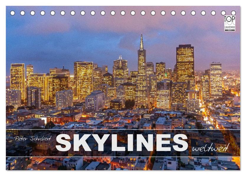 Skylines weltweit (Tischkalender 2027 DIN A5 quer) CALVENDO Monatskalender