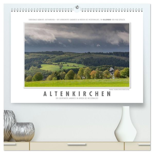 Emotionale Momente: Altenkirchen - der lebenswerte Landkreis im Norden des Westerwaldes. (hochwertiger Premium Wandkalender 2027 DIN A2 quer) Kunstdruck in Hochglanz