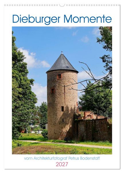 Dieburger Momente (Wandkalender 2027 DIN A2 hoch) CALVENDO Monatskalender