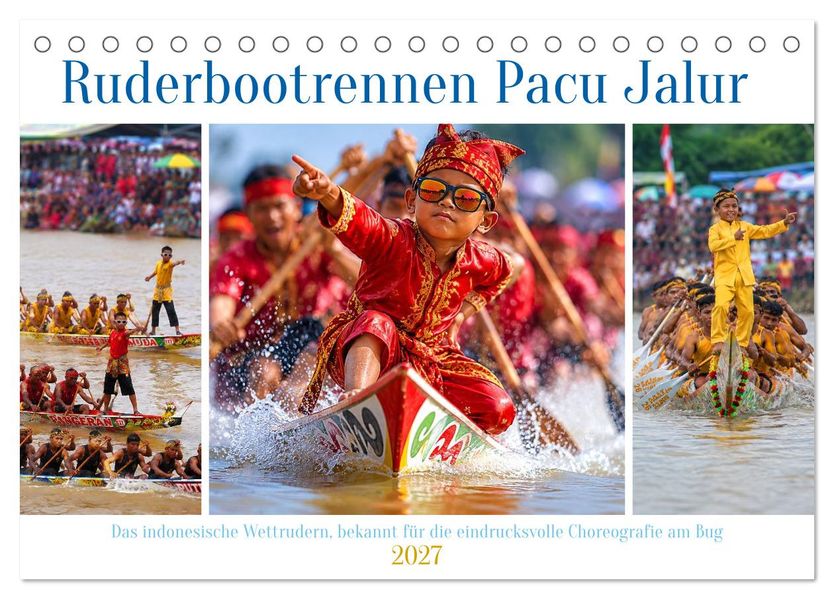 Ruderbootrennen Pacu Jalur (Tischkalender 2027 DIN A5 quer) CALVENDO Monatskalender