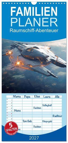 Familienplaner 2027 - Raumschiff-Abenteuer mit 5 Spalten (Wandkalender 21 x 45 cm) CALVENDO