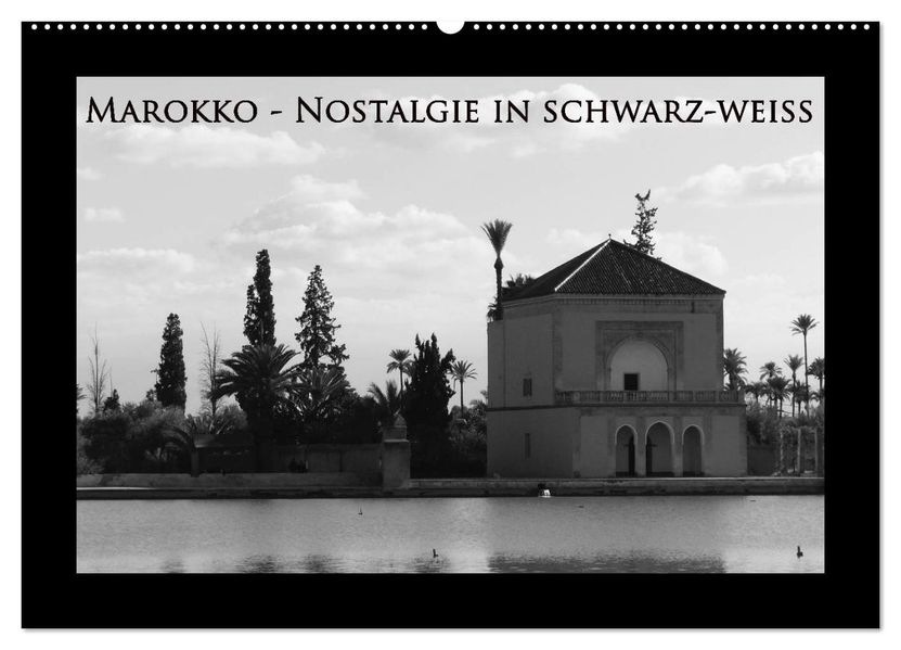Marokko - Nostalgie in schwarz-weiss (Wandkalender 2027 DIN A2 quer) CALVENDO Monatskalender