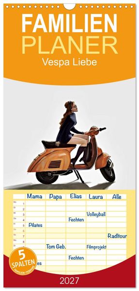 Familienplaner 2027 - Vespa Liebe mit 5 Spalten (Wandkalender 21 x 45 cm) CALVENDO