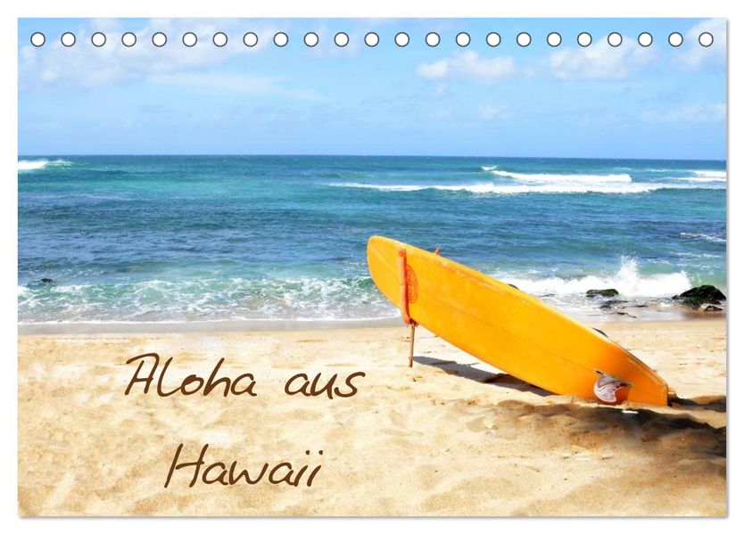 Aloha aus Hawaii (Tischkalender 2027 DIN A5 quer) CALVENDO Monatskalender