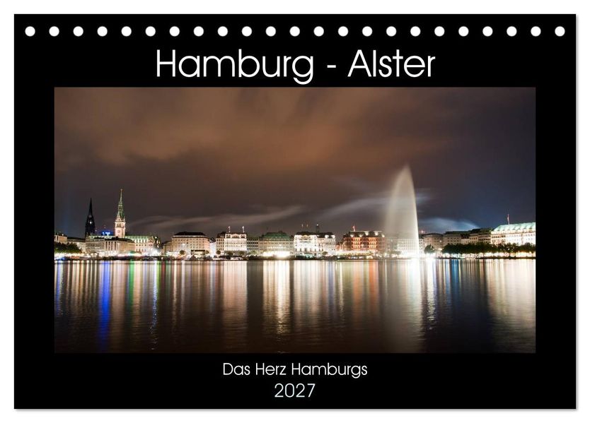 Hamburg - Alster (Tischkalender 2027 DIN A5 quer) CALVENDO Monatskalender