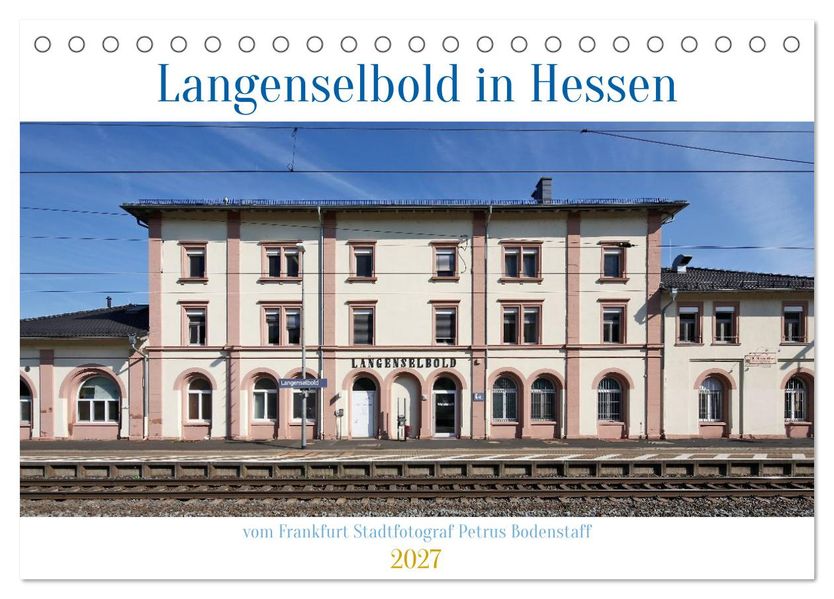Langenselbold in Hessen (Tischkalender 2027 DIN A5 quer) CALVENDO Monatskalender