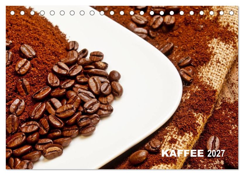 KAFFEE 2027 (Tischkalender 2027 DIN A5 quer) CALVENDO Monatskalender