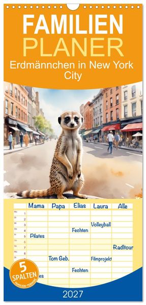 Familienplaner 2027 - Erdmännchen in New York City mit 5 Spalten (Wandkalender 21 x 45 cm) CALVENDO