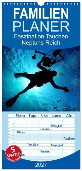 Familienplaner 2027 - Faszination Tauchen - Neptuns Reich mit 5 Spalten (Wandkalender 21 x 45 cm) CALVENDO