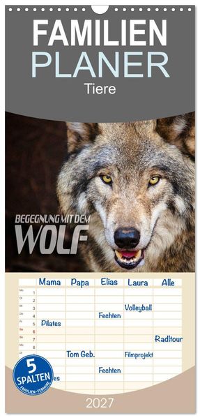 Familienplaner 2027 - Begegnung mit dem Wolf mit 5 Spalten (Wandkalender 21 x 45 cm) CALVENDO