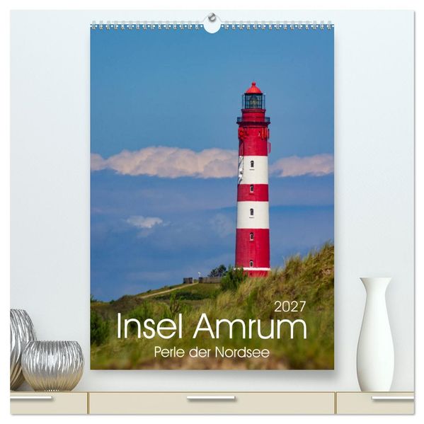 Insel Amrum (hochwertiger Premium Wandkalender 2027 DIN A2 hoch) Kunstdruck in Hochglanz