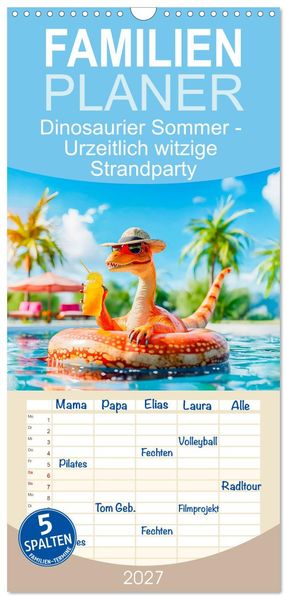 Familienplaner 2027 - Dinosaurier Sommer - Urzeitlich witzige Strandparty mit 5 Spalten (Wandkalender 21 x 45 cm) CALVENDO