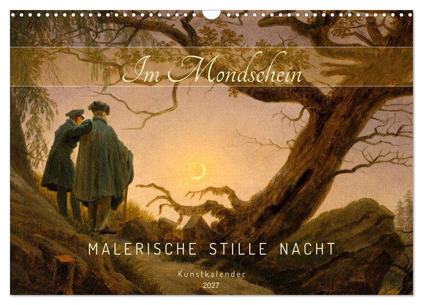 Im Mondschein. Malerische stille Nacht - Kunstkalender (Wandkalender 2027 DIN A3 quer) CALVENDO Monatskalender