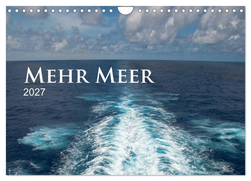 Mehr Meer (Wandkalender 2027 DIN A4 quer) CALVENDO Monatskalender