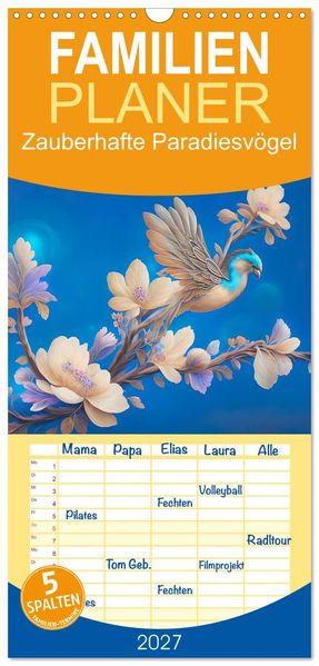 Familienplaner 2027 - Zauberhafte Paradiesvögel mit 5 Spalten (Wandkalender 21 x 45 cm) CALVENDO