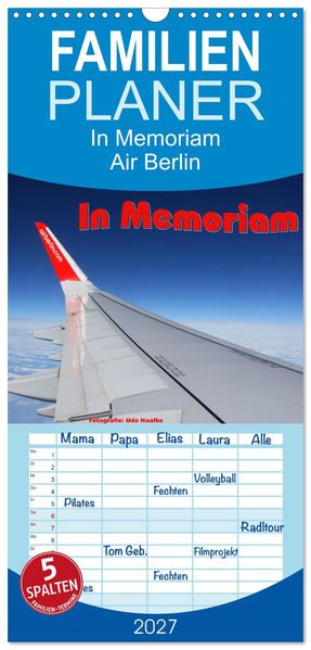 Familienplaner 2027 - In Memoriam Air Berlin mit 5 Spalten (Wandkalender 21 x 45 cm) CALVENDO