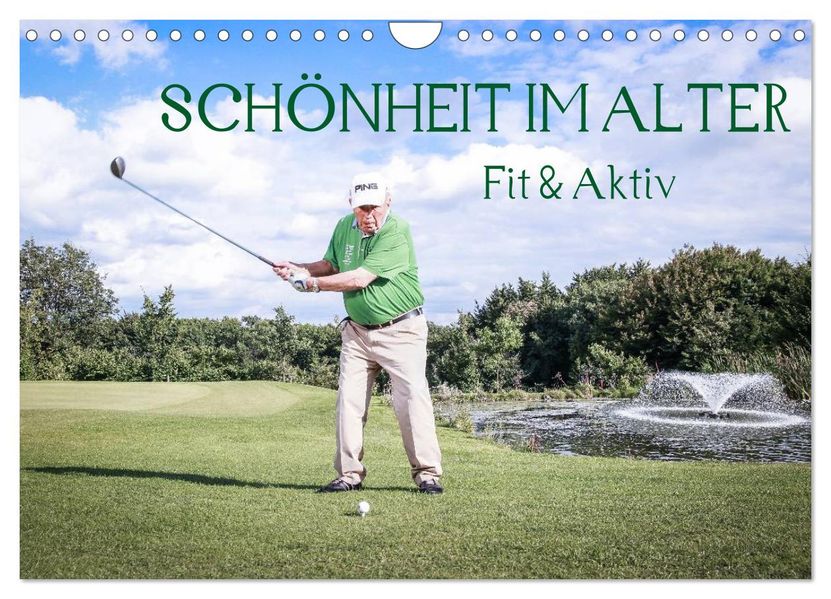'Schönheit im Alter' - Fit und Aktiv (Wandkalender 2027 DIN A4 quer) CALVENDO Monatskalender