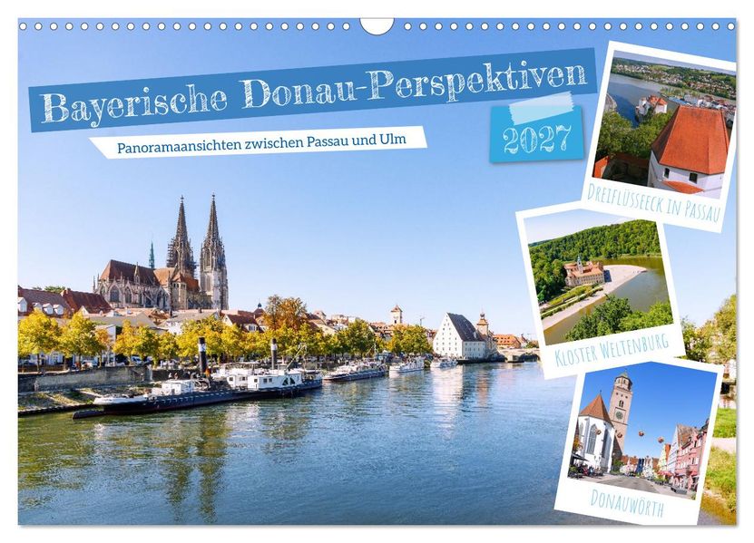 Bayerische Donau-Perspektiven (Wandkalender 2027 DIN A3 quer) CALVENDO Monatskalender