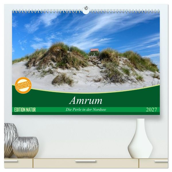 Amrum die Perle in der Nordsee (hochwertiger Premium Wandkalender 2027 DIN A2 quer) Kunstdruck in Hochglanz