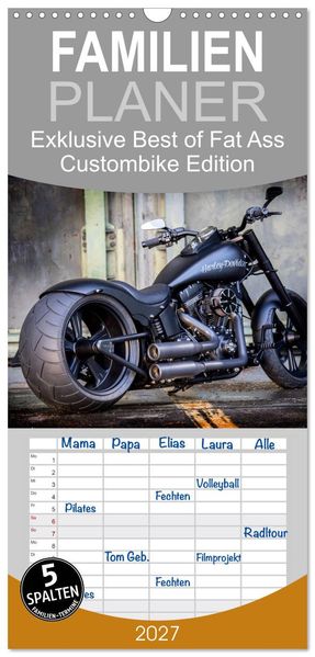 Familienplaner 2027 - Exklusive Best of Fat Ass Custombike Edition feinste Harleys mit fettem Hintern mit 5 Spalten (Wandkalender 21 x 45 cm) CALVENDO