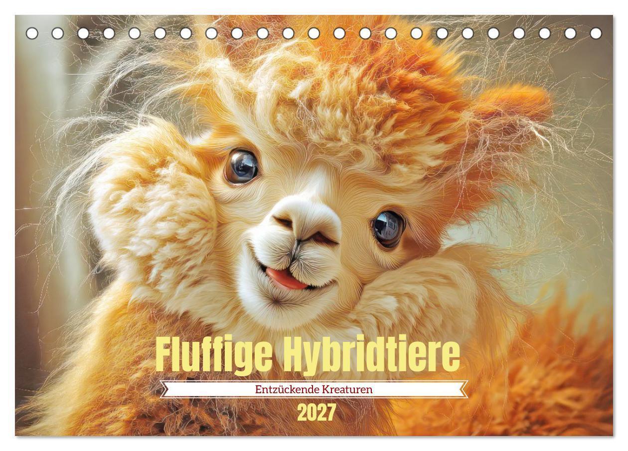 Fluffige Hybridtiere - Entzückende Kreaturen (Tischkalender 2027 DIN A5 quer) CALVENDO Monatskalender