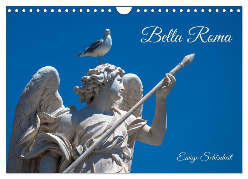 Bella Roma- Ewige Schönheit (Wandkalender 2027 DIN A4 quer) CALVENDO Monatskalender