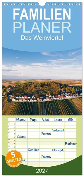 Familienplaner 2027 - Das Weinviertel im wunderschönen Niederösterreich. mit 5 Spalten (Wandkalender 21 x 45 cm) CALVENDO