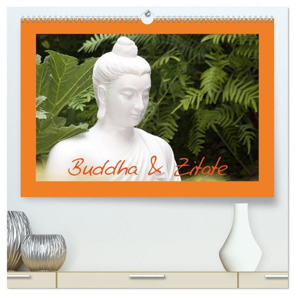 Buddha & Zitate (hochwertiger Premium Wandkalender 2027 DIN A2 quer) Kunstdruck in Hochglanz