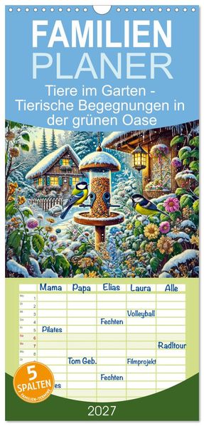Familienplaner 2027 - Tiere im Garten - Tierische Begegnungen in der grünen Oase mit 5 Spalten (Wandkalender 21 x 45 cm) CALVENDO