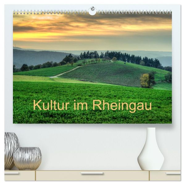 Kultur im Rheingau (hochwertiger Premium Wandkalender 2027 DIN A2 quer) Kunstdruck in Hochglanz
